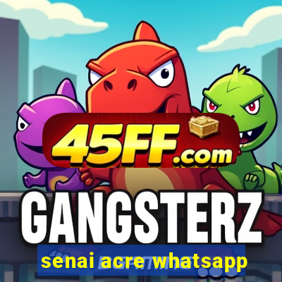 senai acre whatsapp
